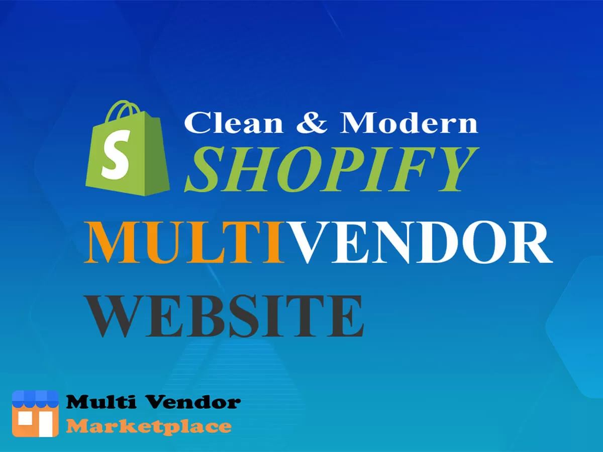 build shopify multivendor website for your business